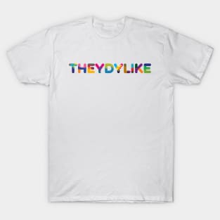 THEYDYLIKE T-Shirt